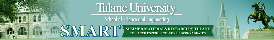 Summer MAterials Research @ Tulane (SMART)
